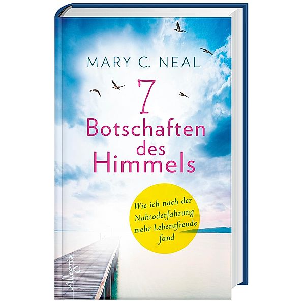 7 Botschaften des Himmels, Mary C. Neal