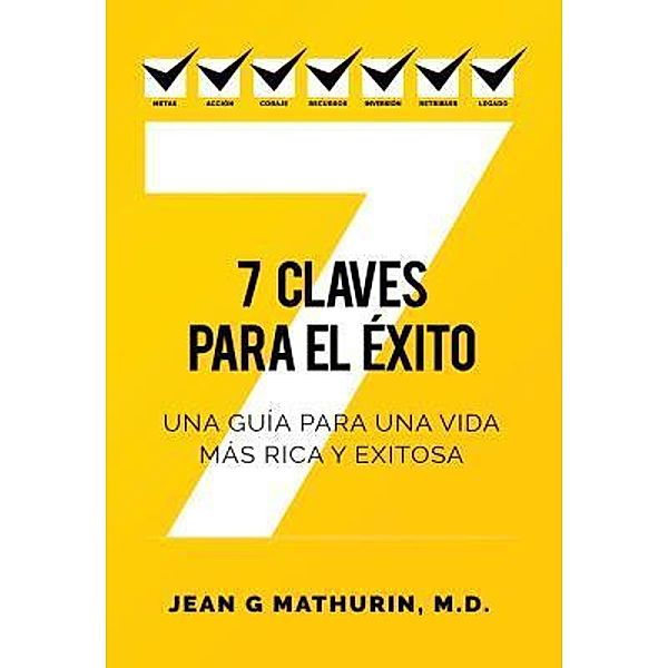 7 CLAVES PARA EL ÉXITO, Jean G Mathurin