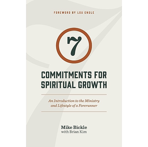 7 Commitments for Spiritual Growth, Mike Bickle, Brian Kim