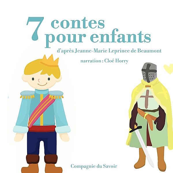 7 contes pour enfants de Jeanne-Marie LePrince de Beaumont, Charles Perrault