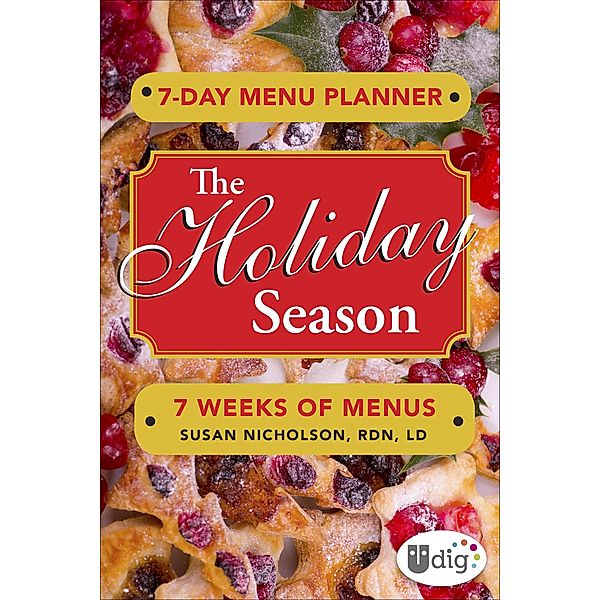 7-Day Menu Planner: The Holiday Season / UDig, Susan Nicholson