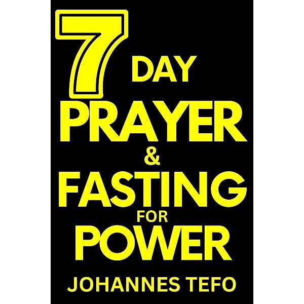 7 Day Prayer And Fasting For Power, Thabang Tefo