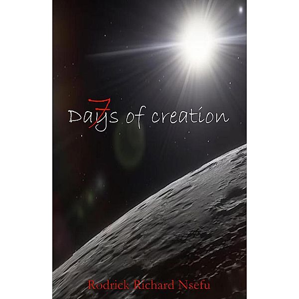 7 Days of creation, Rodrick Richard Nsefu