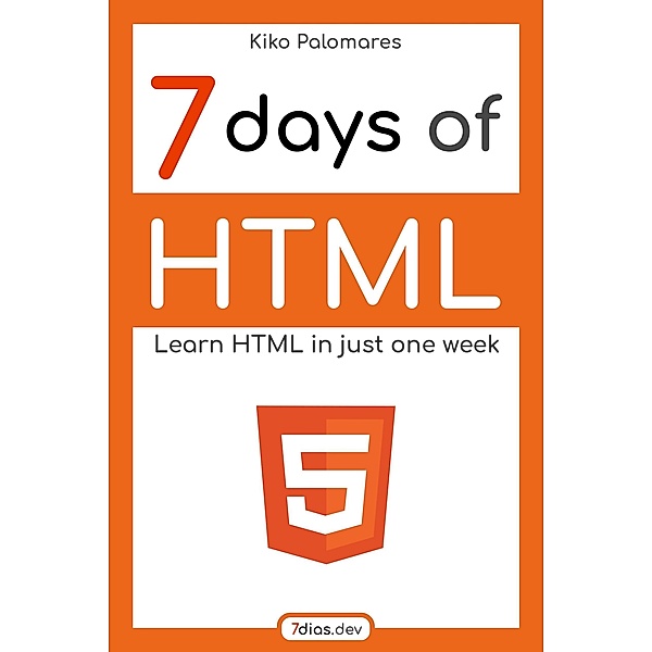 7 Days of HTML, Kiko Palomares
