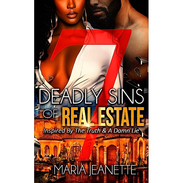 7 Deadly Sins Of Real Estate, Maria Jeanette