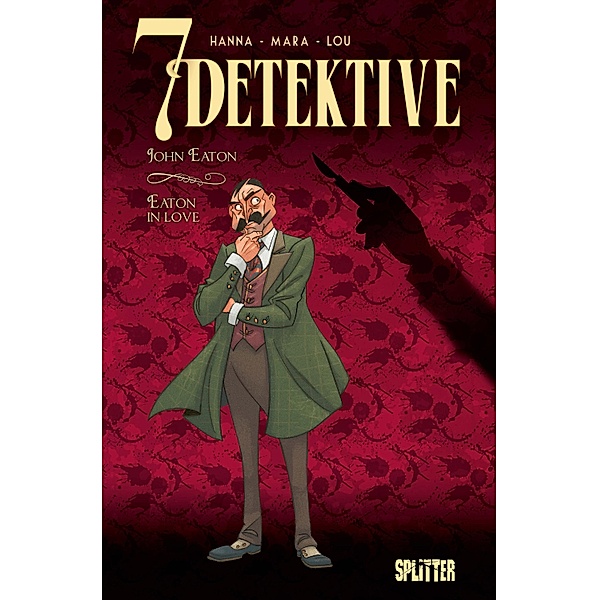 7 Detektive: John Eaton - Eaton in Love / 7 Detektive Bd.6, Herik Hanna