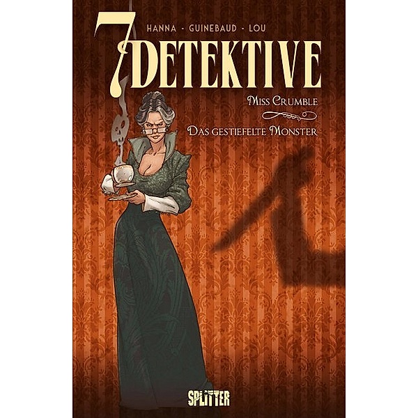 7 Detektive: Miss Crumble - das gestiefelte Monster.Bd.1, Herik Hanna