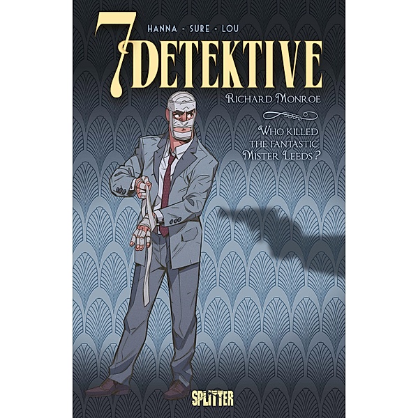 7 Detektive: Richard Monroe - Who killed the fantastic Mr. Leeds? / 7 Detektive Bd.2, Herik Hanna