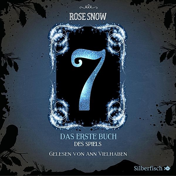 7 - Die Bücher des Spiels - 1 - 7 - Die Bücher des Spiels 1: Das erste Buch des Spiels, Rose Snow