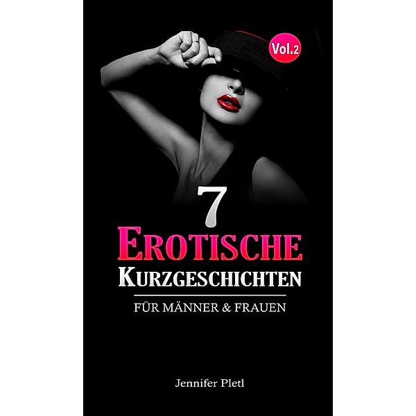 7 Erotische Kurzgeschichten, Jennifer Pletl