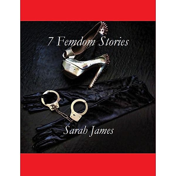 7 Femdom Stories, Sarah James