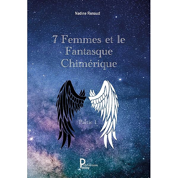 7 Femmes et le Fantasque Chimérique - Partie 1, Nadine Renaud