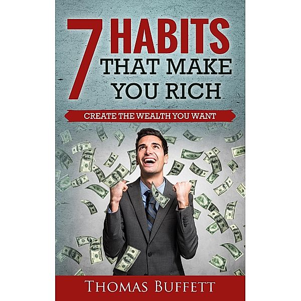 7 Habits That Make You Rich, Thomas Buffett