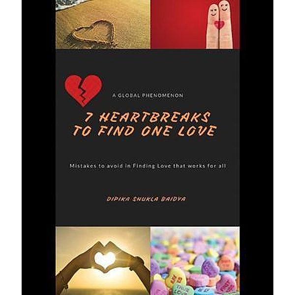 7 Heartbreaks to Find One Love, Dipika Shukla Baidya