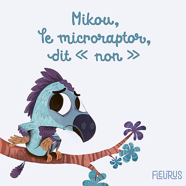 7 histoires de dinosaures - Mikou, le microraptor, dit non !, Coralie Saudo