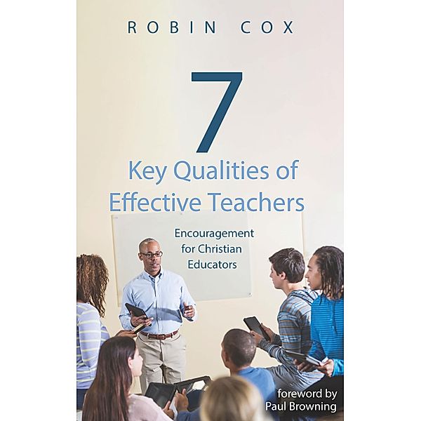 7 Key Qualities of Effective Teachers, Robin Cox