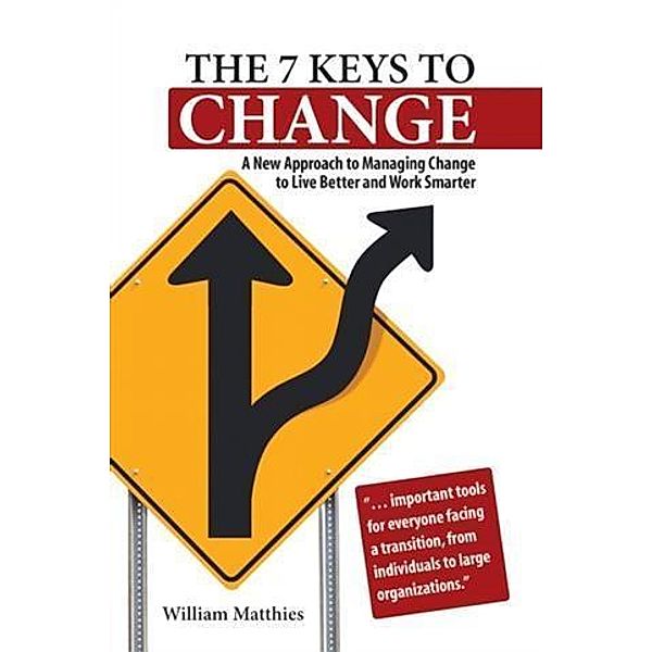 7 Keys to Change, William Matthies