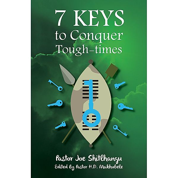 7 KEYS to Conquer Tough-times, Pastor Joe Shitlhang