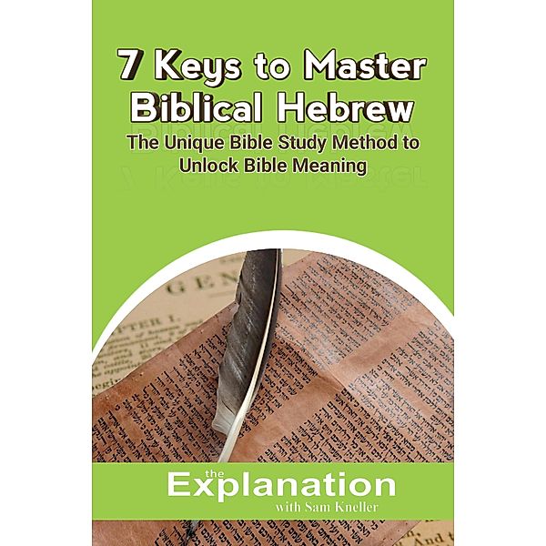 7 Keys to Master Biblical Hebrew, Sam Kneller