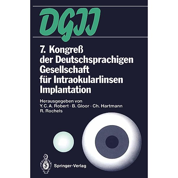7. Kongreß der Deutschsprachigen Gesellschaft für Intraokularlinsen Implantation
