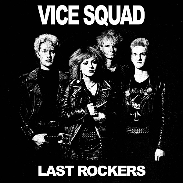 7-Last Rockers, Vice Squad