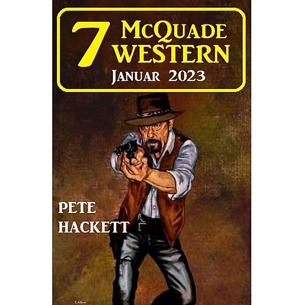 7 McQuade Western Januar 2023, Pete Hackett