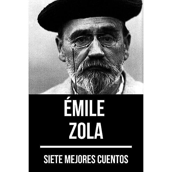 7 mejores cuentos: 47 7 mejores cuentos de Émile Zola, Émile Zola