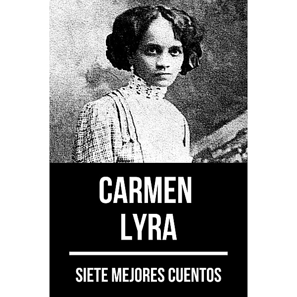7 mejores cuentos de Carmen Lyra / 7 mejores cuentos Bd.74, Carmen Lyra, August Nemo