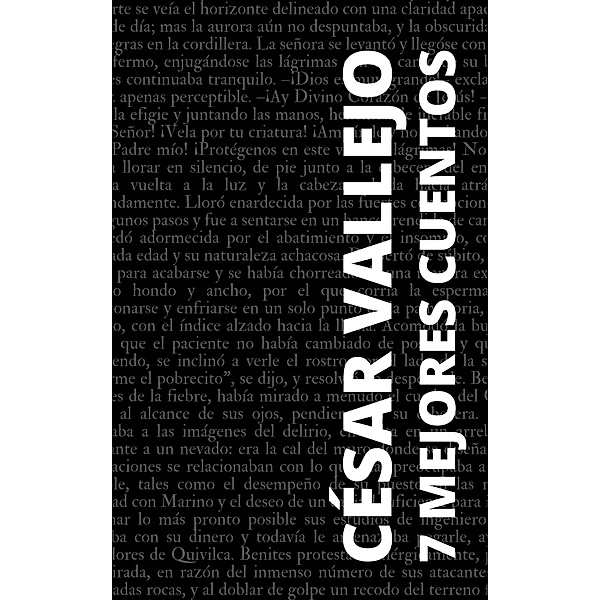 7 mejores cuentos de César Vallejo / 7 mejores cuentos Bd.6, César Vallejo, August Nemo