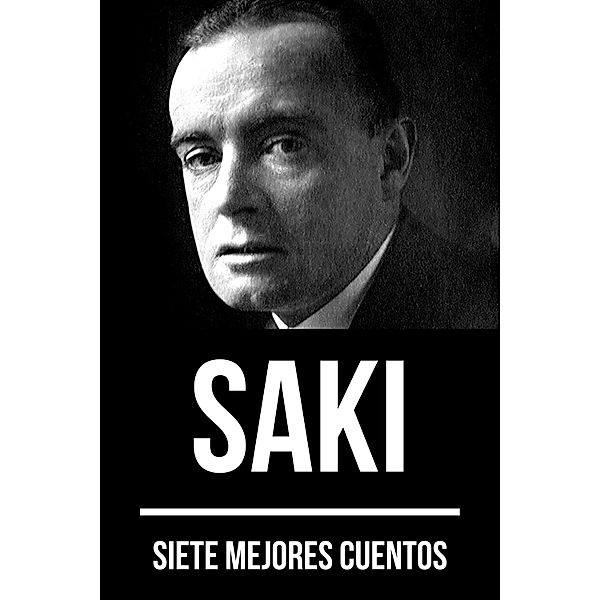 7 mejores cuentos de Saki / 7 mejores cuentos Bd.43, Saki (H. H. Munro), August Nemo