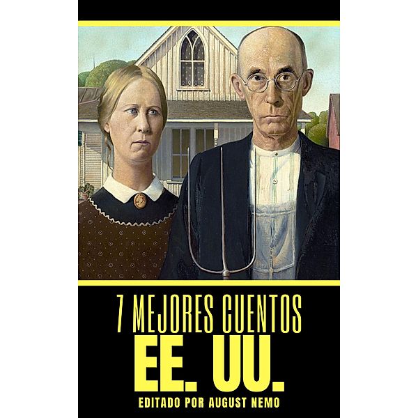 7 mejores cuentos - EE. UU. / 7 mejores cuentos - selección especial Bd.5, Edgar Allan Poe, Ambrose Bierce, Washington Irving, H. P. Lovecraft, Mark Twain, Jack London, F. Scott Fitzgerald, August Nemo