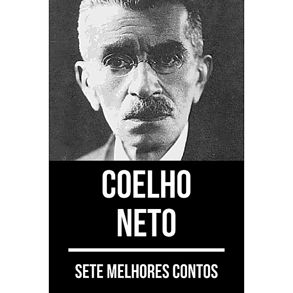 7 melhores contos de Coelho Neto / 7 melhores contos Bd.22, Coelho Neto, August Nemo
