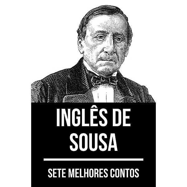 7 melhores contos de Inglês de Sousa / 7 melhores contos Bd.13, Inglês de Sousa