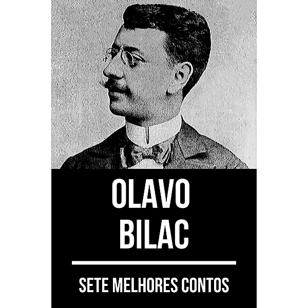 7 melhores contos de Olavo Bilac / 7 melhores contos Bd.2, Olavo Bilac, August Nemo