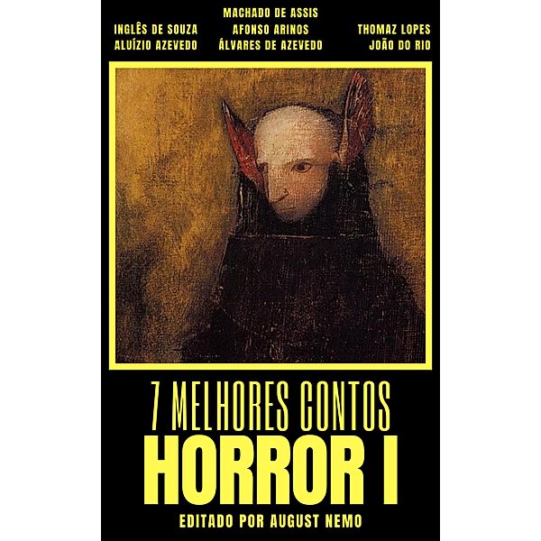 7 melhores contos - Horror I / 7 melhores contos - Especial Bd.3, Machado de Assis, Inglês de Sousa, Aluízio Azevedo, Thomaz Lopes, Afonso Arinos, Álvares de Azevedo, August Nemo