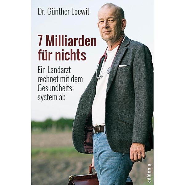 7 Milliarden für nichts, Günther Loewit