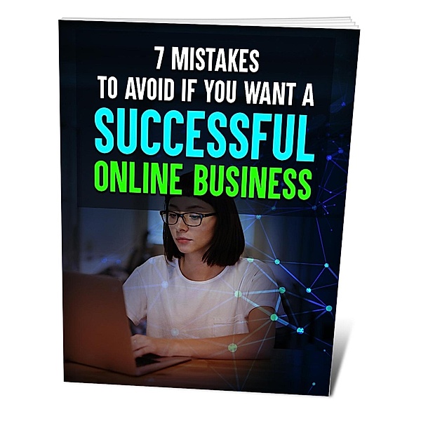 7 Mistakes to Avoid if You Want a Successful Online Business, Samridh Singh