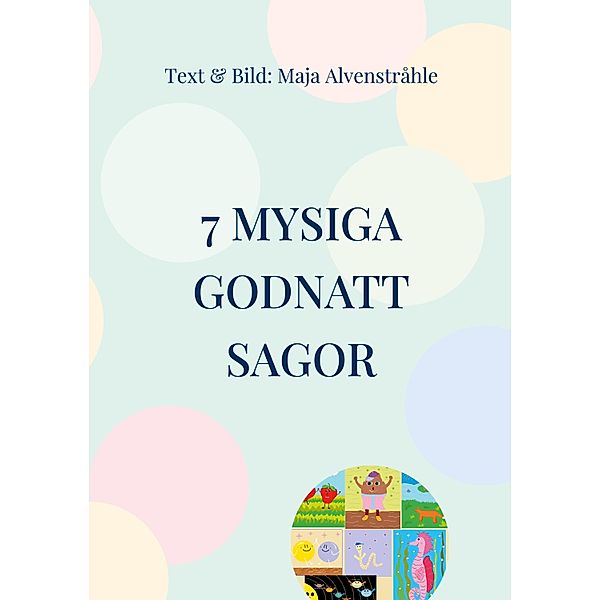 7 Mysiga Godnatt Sagor, Maja Alvenstråhle