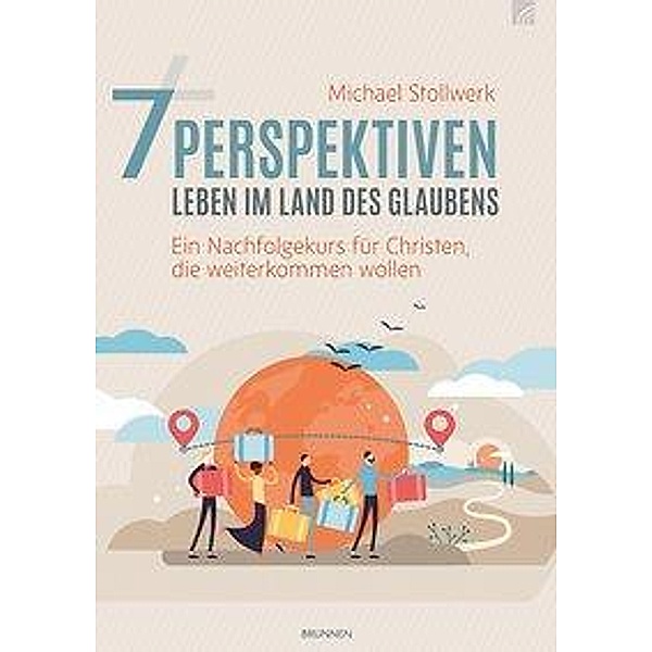 7 Perspektiven - Leben im Land des Glaubens, Michael Stollwerk