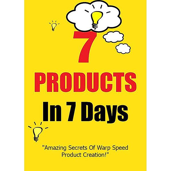 7 Products in 7 Days (Better You Books Money, #1) / Better You Books Money, Anthony Costello
