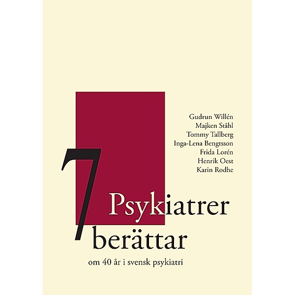 7 Psykiatrer berättar, Gudrun Willén, Majken Ståhl, Tommy Tallberg
