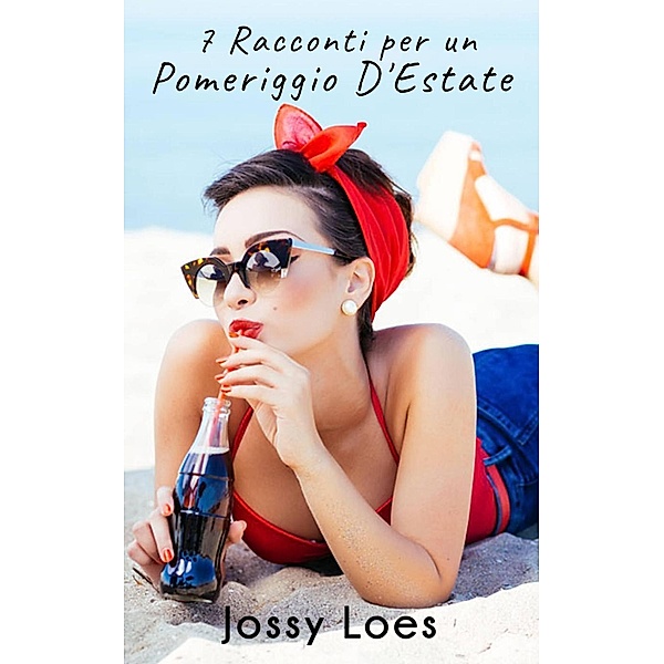 7 racconti per un pomeriggio d'estate, Jossy Loes
