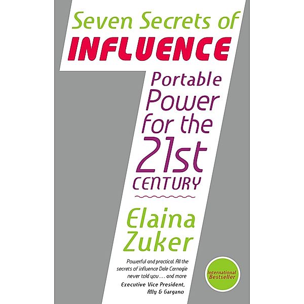7 Secrets of Influence, Elaina Zuker