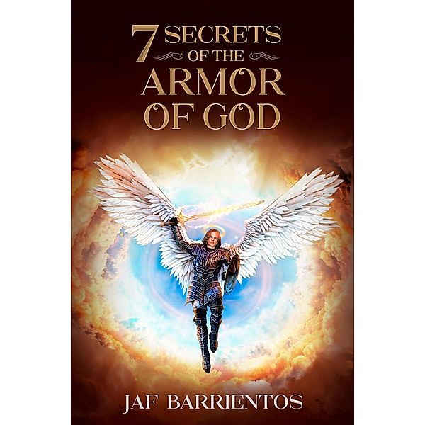 7 Secrets of the Armor of God, Jaf Barrientos