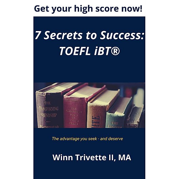 7 Secrets to Success: TOEFL iBT®, Winn Trivette Ii