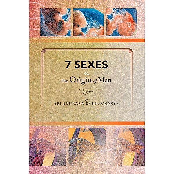 7 Sexes & the Origin of Man, Sri Sunkara Sankacharya