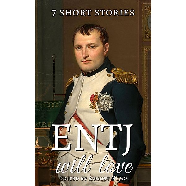 7 short stories for your Myers-Briggs type: 3 7 short stories that ENTJ will love, Ambrose Bierce, Nikolai Gogol, W. W. Jacobs, Guy de Maupassant, Edgar Allan Poe, Oscar Wilde, Marcus Aurelius