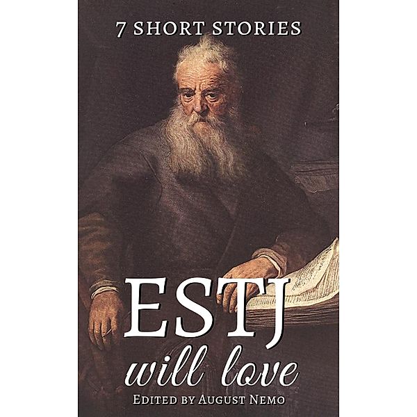 7 short stories for your Myers-Briggs type: 7 7 short stories that ESTJ will love, Marcus Aurelius, Leo Tolstoy, James Joyce, O. Henry, F. Scott Fitzgerald, Guy de Maupassant