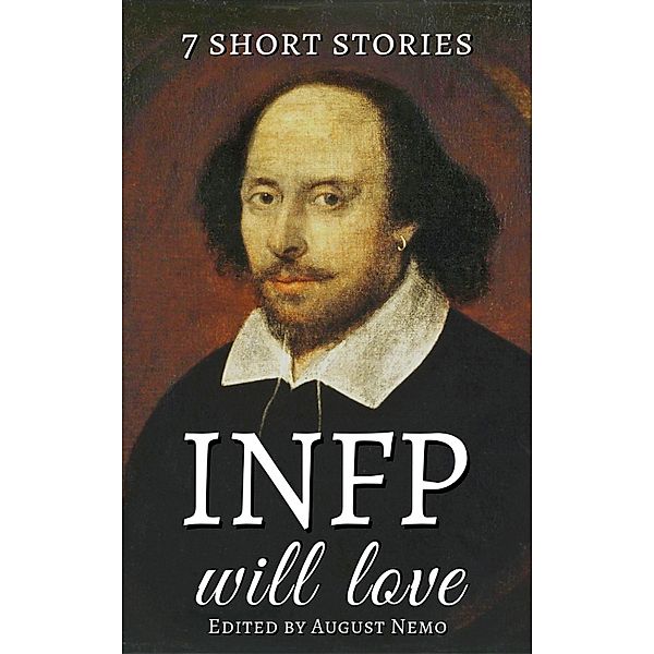 7 short stories that INFP will love / 7 short stories for your Myers-Briggs type Bd.10, August Nemo, O. Henry, Epicurus, Katherine Mansfield, Oscar Wilde, Guy de Maupassant, Virginia Woolf