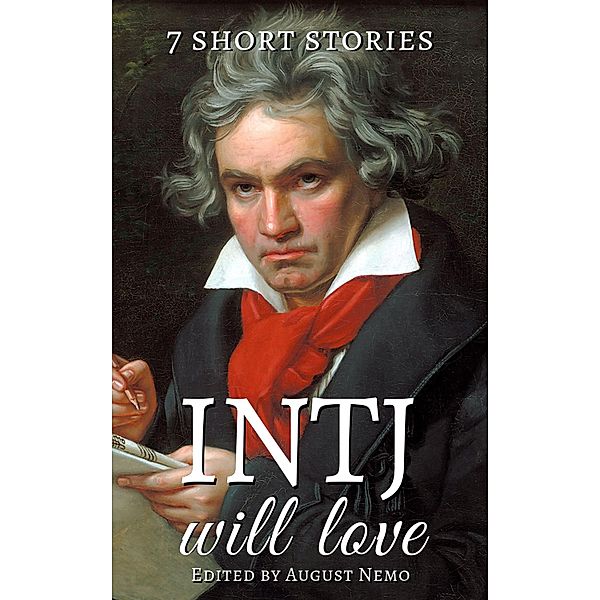 7 short stories that INTJ will love / 7 short stories for your Myers-Briggs type Bd.11, Nathaniel Hawthorne, Marcus Aurelius, O. Henry, Arthur Conan Doyle, Herman Melville, Oscar Wilde, Honoré de Balzac, August Nemo